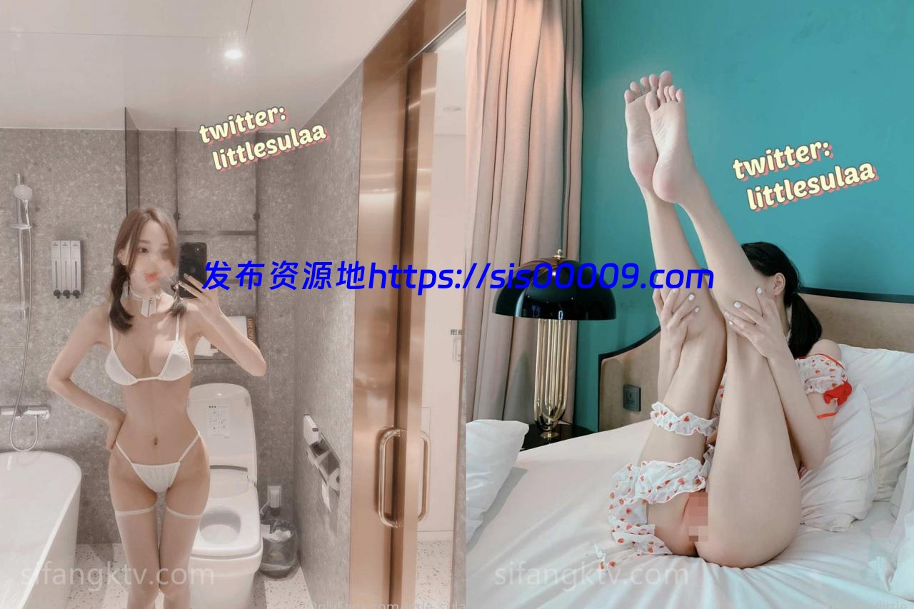 【超重磅】OF绝美反差女神【little_sula】最新付费嫩出天际【74P+30V/4.77GB】 2