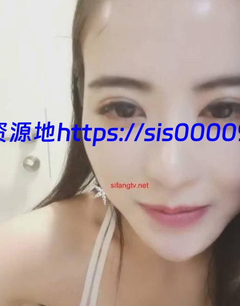 主播 湘州毒妹子大合集-43v+15.4gG 4 主播 湘州毒妹子大合集-43v+15.4gG 4