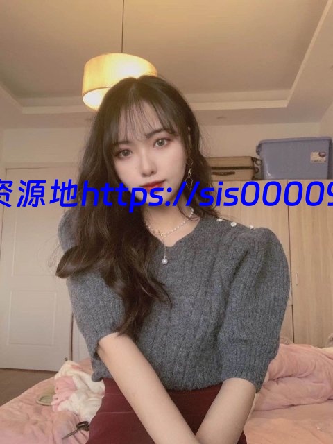 【高端泄密】长春李婷视频流出 女主超正点【12v/13p/1.3G】 2